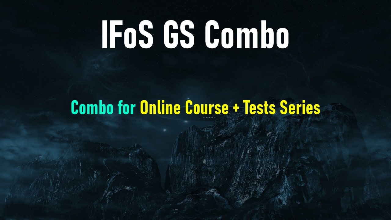 IFoS General Studies Combo (Online Course + Test Series) | Indian Forest Services